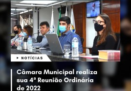 Câmara Municipal realiza sua 4ª Reunião Ordinária de 2022