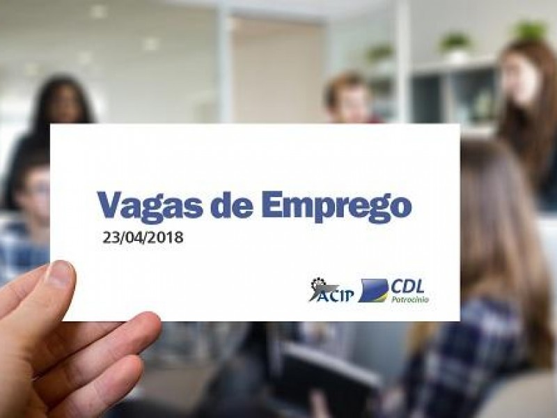 ACIP/CDL informam: vagas de emprego - 23/04/2018