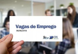 ACIP/CDL informam vagas de emprego  – 06 de Junho de 2018 –