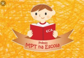 Alunos da Escola Municipal Afrânio Amaral, Dona Mulata e João Beraldo são premiados do Prêmio MPT na Escola 2018- Etapa Estadual