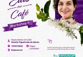Expocaccer realiza Workshop Elas No Café Módulo II